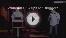 Matt Cutts Whitehat SEO tips for Bloggers