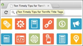 Ten Timely Tips for Terrific Title Tags